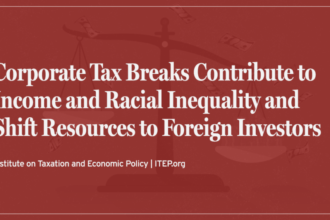Corporate Tax Breaks Contribute To Income And Racial Inequality And Shift Resources To Foreign Investors 1024x536.png